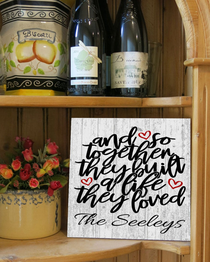 Personalized Wedding or Anniversary Gift Sign And So Together They Built a Life They Loved - Broad Bay Personalized Gifts Shipped Fast