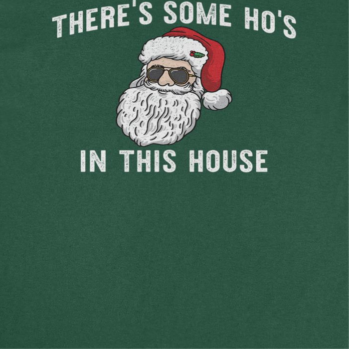 Christmas T-Shirt - There's Some Ho's in this House