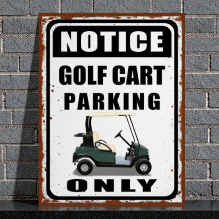Metal sign with 'Notice Golf Cart Parking Only' text and illustration of a golf cart against a brick wall background.