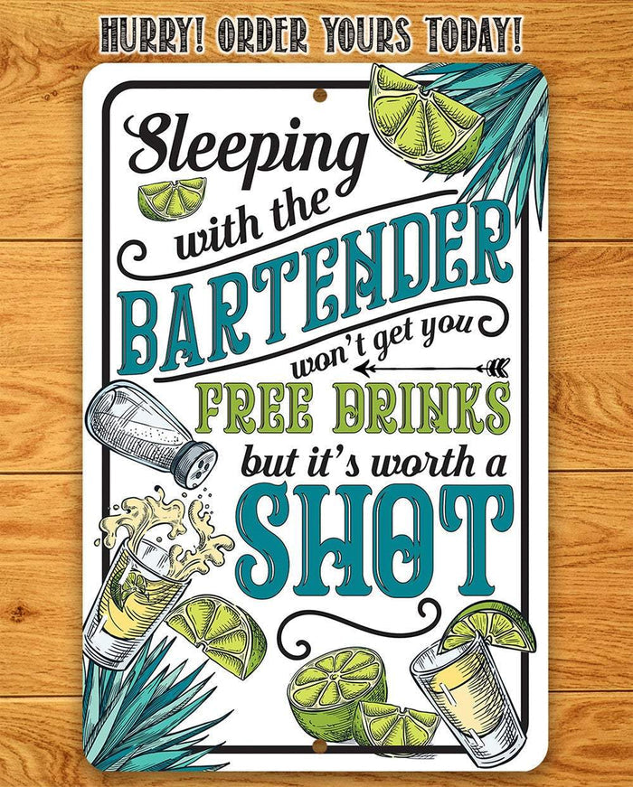 Sleeping With The Bartender - Metal Sign | Lone Star Art.