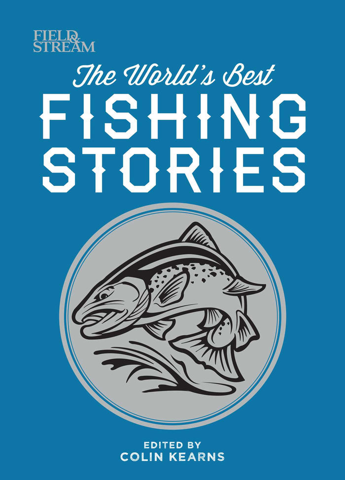 The World's Best Fishing Stories