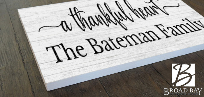 A Thankful Heart Family Name Sign Farmhouse Quote Sign PERSONALIZED Family Wall Art - Broad Bay Personalized Gifts Shipped Fast