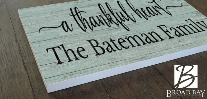 A Thankful Heart Family Name Sign Farmhouse Quote Sign PERSONALIZED Family Wall Art - Broad Bay Personalized Gifts Shipped Fast