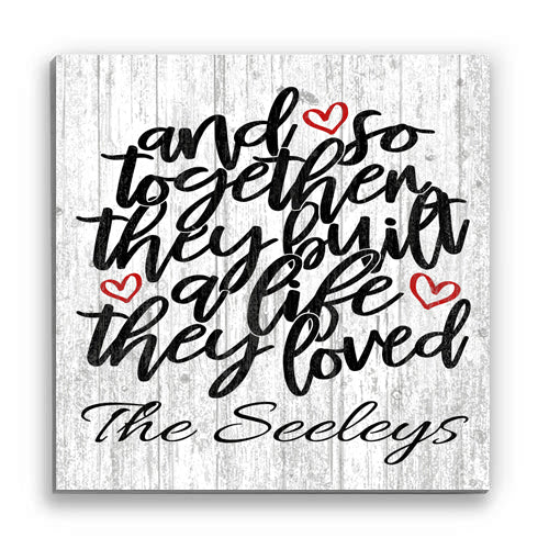And So They Built A Life They Loved sign