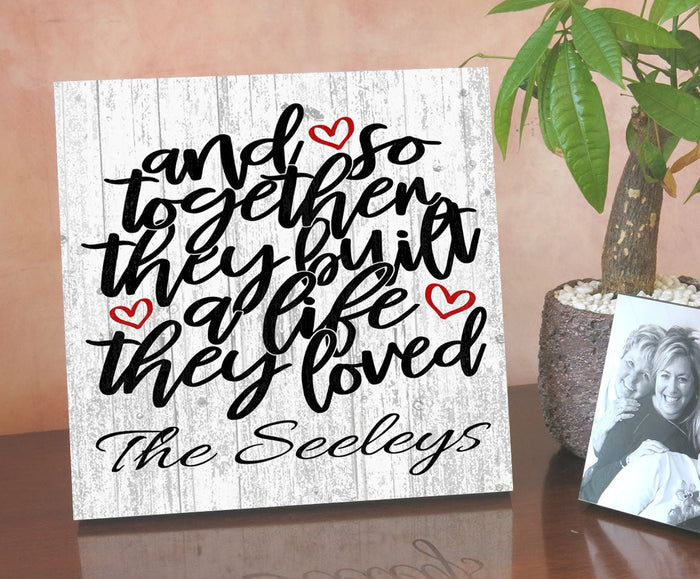 And So Together They Built A Life They Loved Sign With Personalized Names