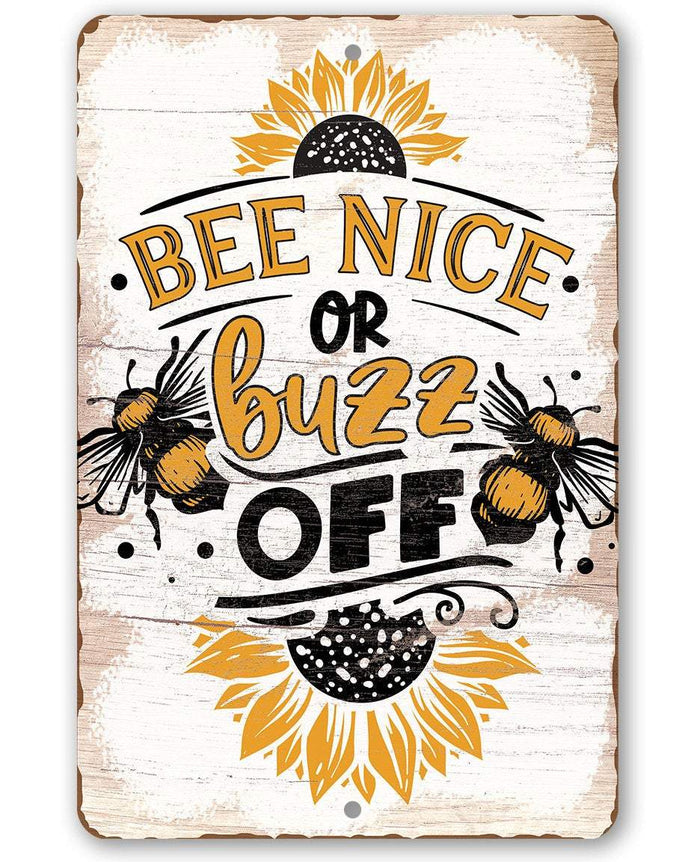 Bee Nice or Buzz Off - Metal Sign | Lone Star Art.