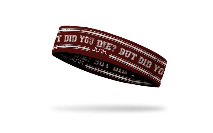 But Did You Die? Baller Headband - View 1