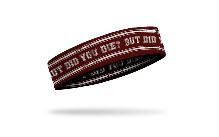 But Did You Die? Baller Headband - View 2