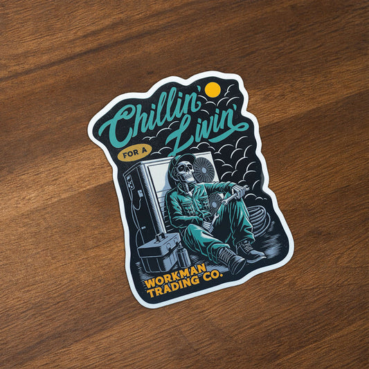 Chillin' For A Livin' - Sticker