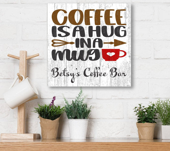 coffee is a hug in a mug sign