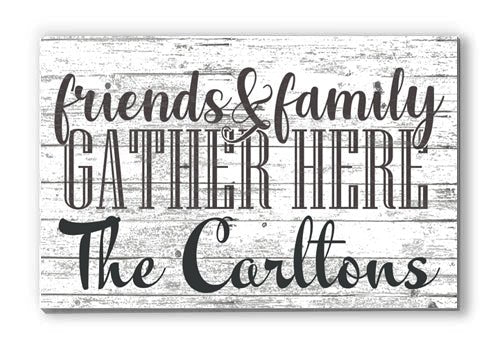 friends and family gather here farmhouse sign