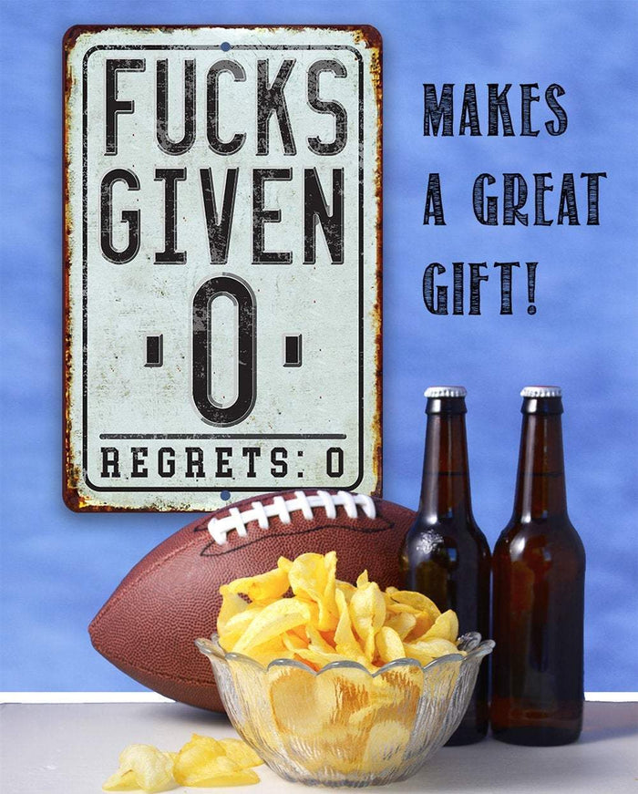 Fucks Given Zero Regrets Zero - Metal Sign | Lone Star Art.