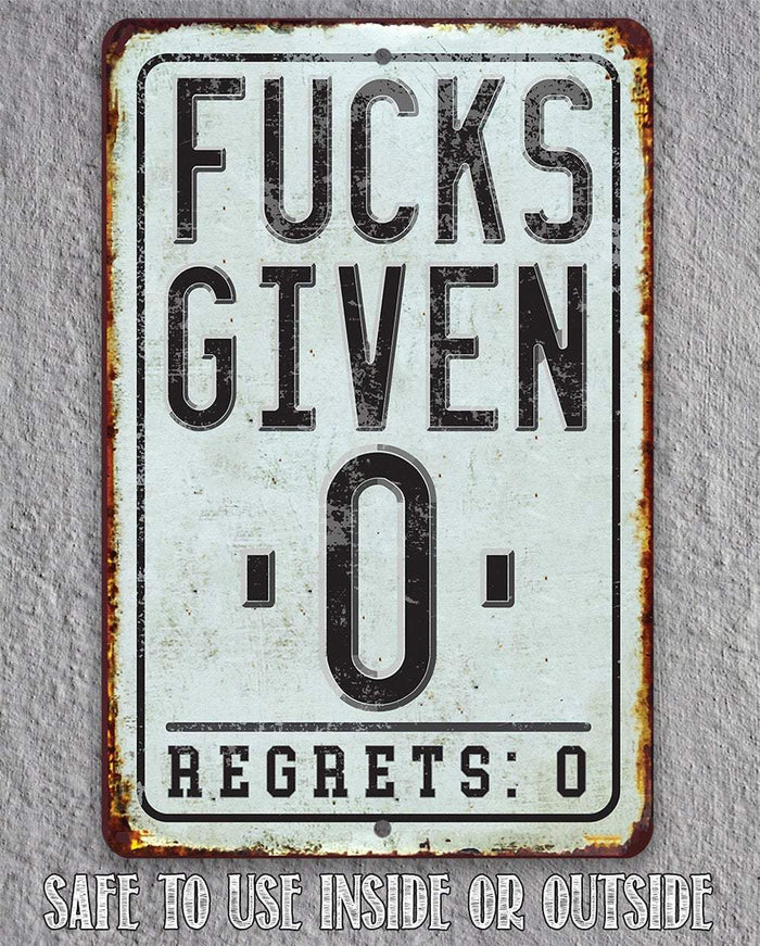Fucks Given Zero Regrets Zero - Metal Sign | Lone Star Art.