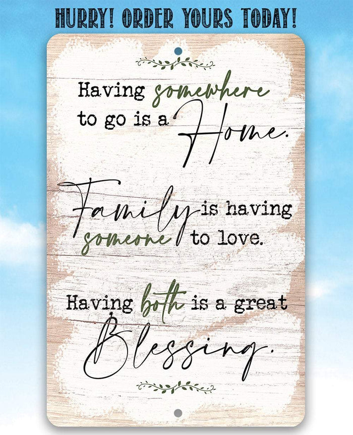 Having Somewhere to Go is a Home - Metal Sign | Lone Star Art.