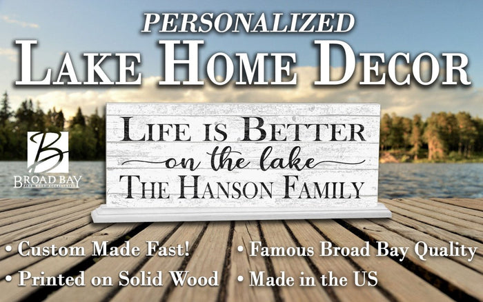 Personalized Lake House Sign Life Is Better On The Lake - Broad Bay Personalized Gifts Shipped Fast