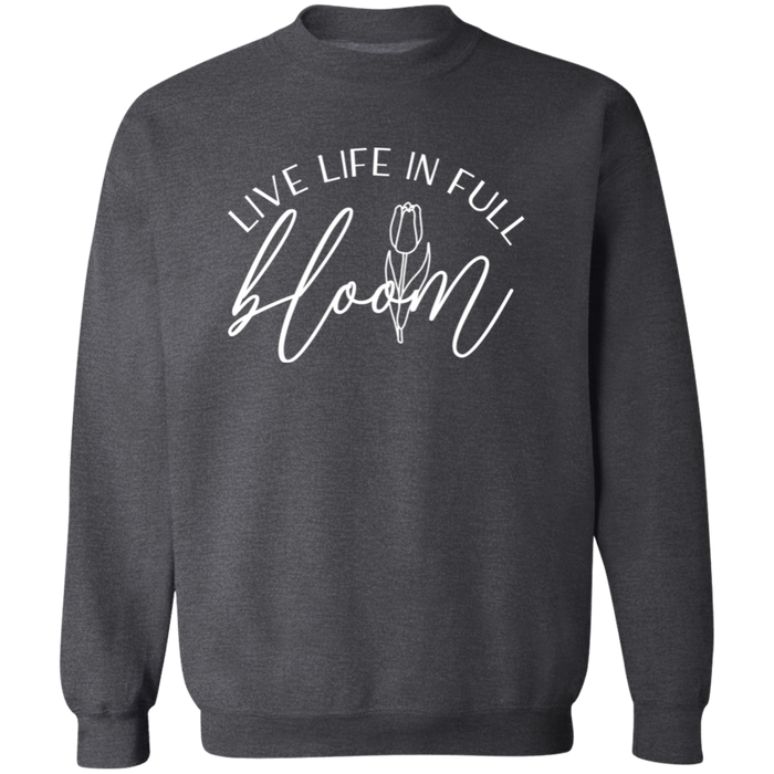 Live Life In Full Bloom crewneck sweatshirt in Dark Heather