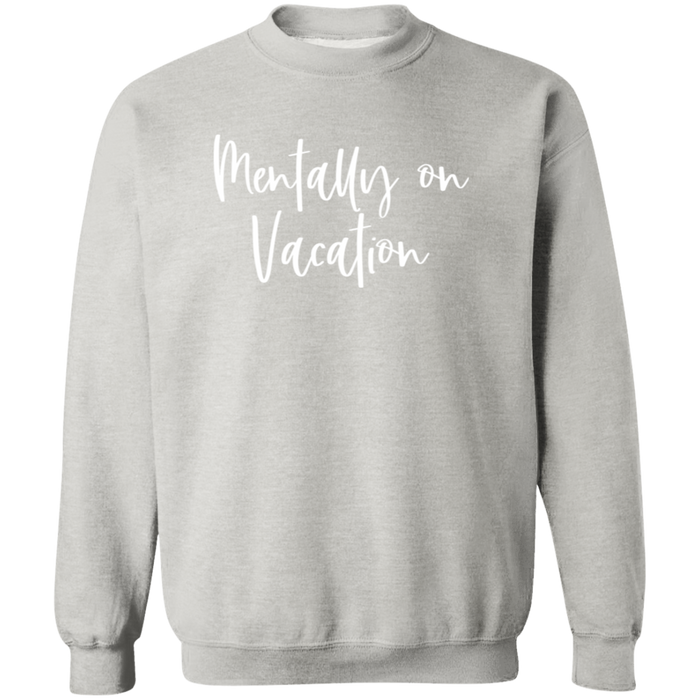 Mentally On Vacation crewneck sweatshirt in Ash
