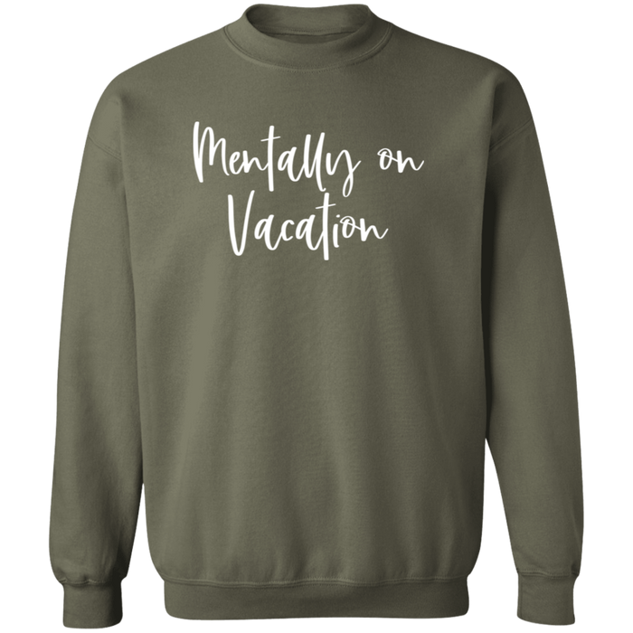 Mentally On Vacation crewneck sweatshirt in Military Green