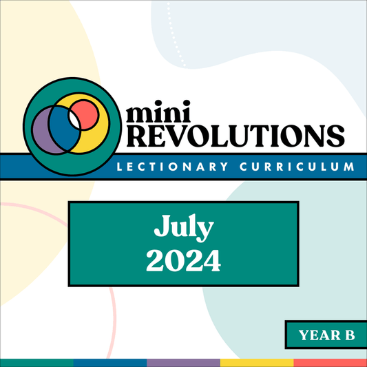 Mini Revolutions Curriculum: July 2024
