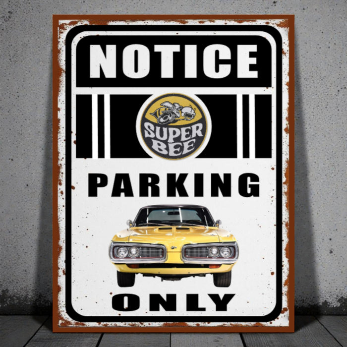 Vintage-style sign with a yellow muscle car and 'Notice Super Bee Parking Only' text on a gray background.