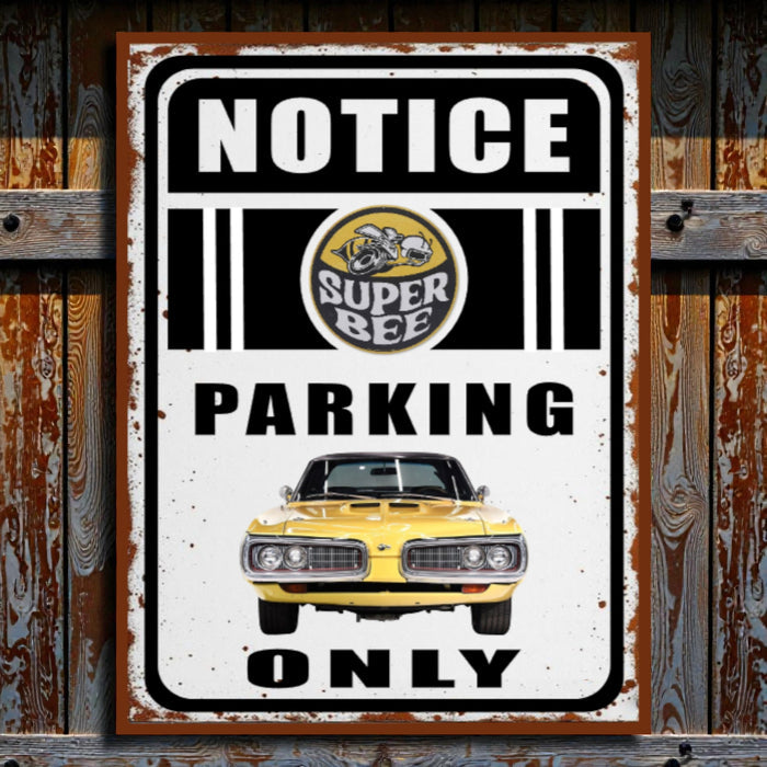 Vintage-style 'Notice Super Bee Parking Only' sign on a wooden background