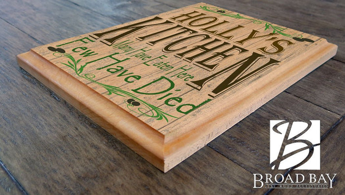 Many have eaten here few have died kitchen sign