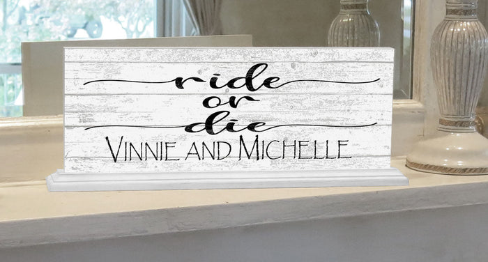 personalized Ride or die plaque