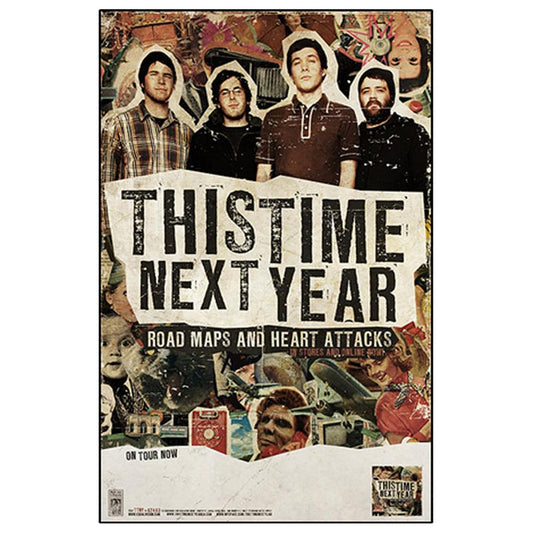 The boys of This Time Next Year are at the top of this poster. Every image has a scrapbook like effect to it. The words "Road Maps And Heart Attacks" are at the bottom of the poster. A series of old-fashioned images around the poster include airplanes, umbrellas, women's smiling faces, etc.