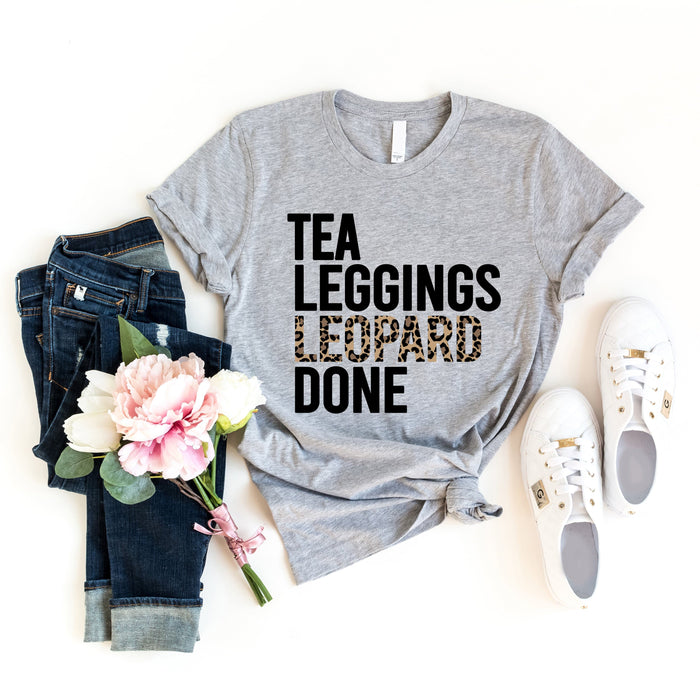 Tea Leopard Leggings Done graphic t-shirt