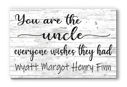 uncle gift sign You are the uncle everyone wishes they had