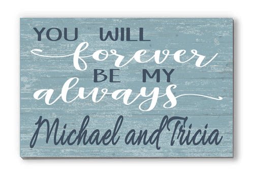 you will forever be my always sign