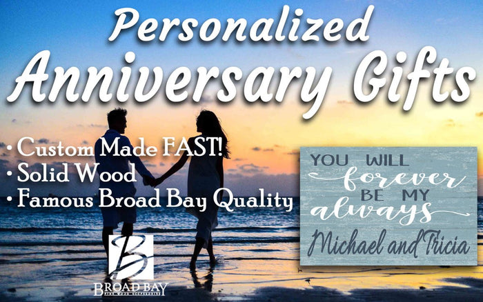 You Will Forever Be My Always Sign Personalized Anniversary Gift Wooden Wall Art - Broad Bay Personalized Gifts Shipped Fast